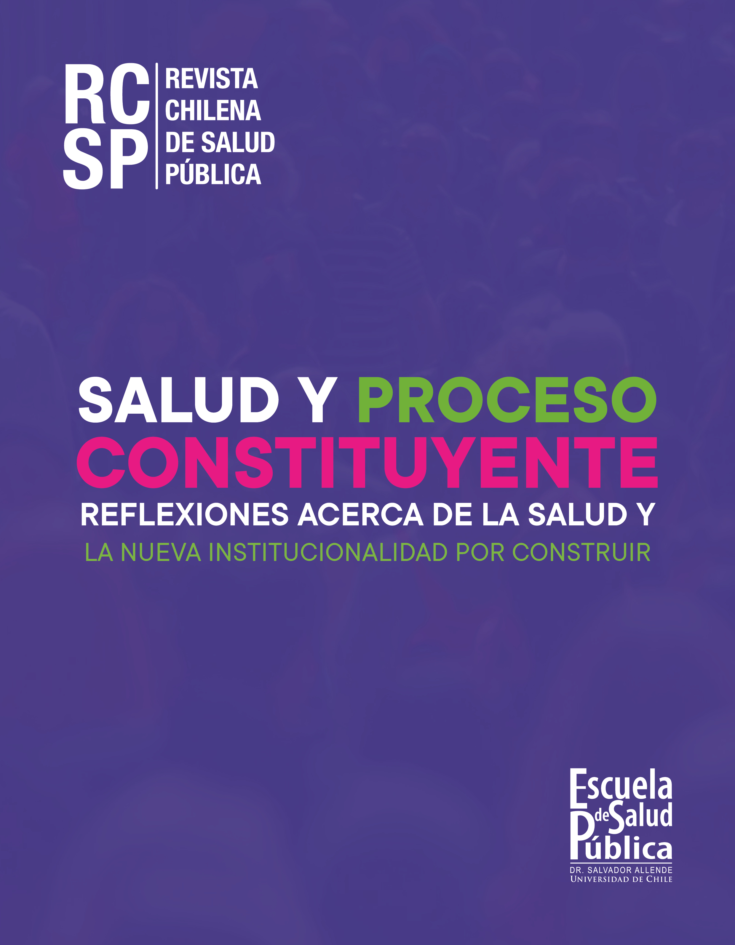 											View 2022: No. especial  “Salud y Proceso Constituyente. Reflexiones acerca de la Salud y la Nueva Institucionalidad por Construir”
										